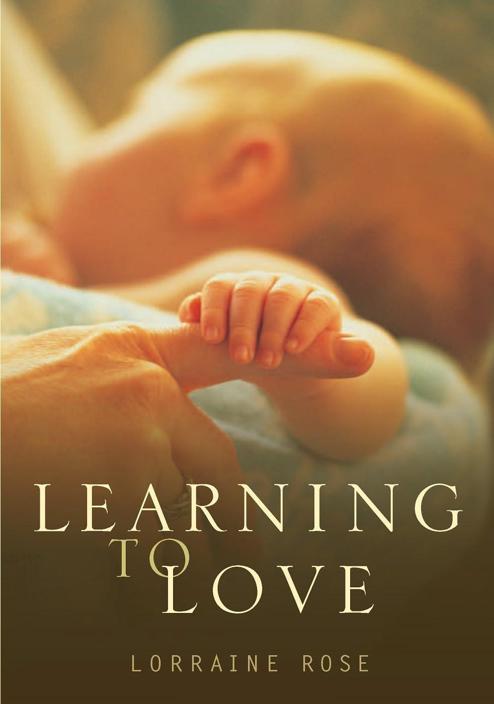 Learning to Love: The Developing Relationships between Mother, Father and Baby during the First Year - FULL INSTANT DOWNLOAD | PDF DOCX EPUB
