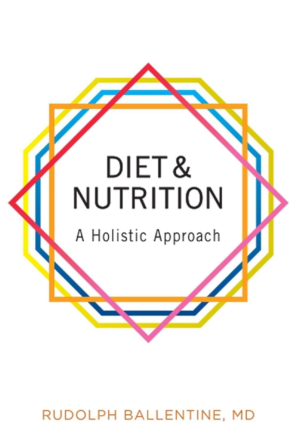 Diet and Nutrition: A Holistic Approach - FULL INSTANT DOWNLOAD | PDF DOCX EPUB