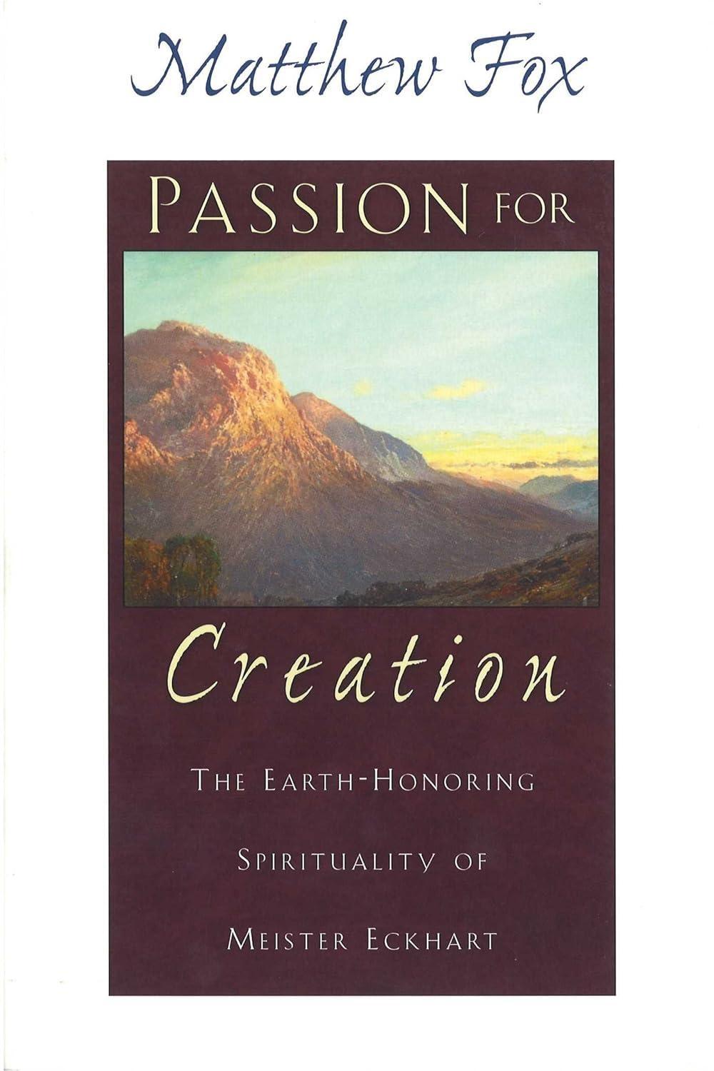 Passion for Creation: The Earth-Honoring Spirituality of Meister Eckhart - FULL INSTANT DOWNLOAD | PDF DOCX EPUB