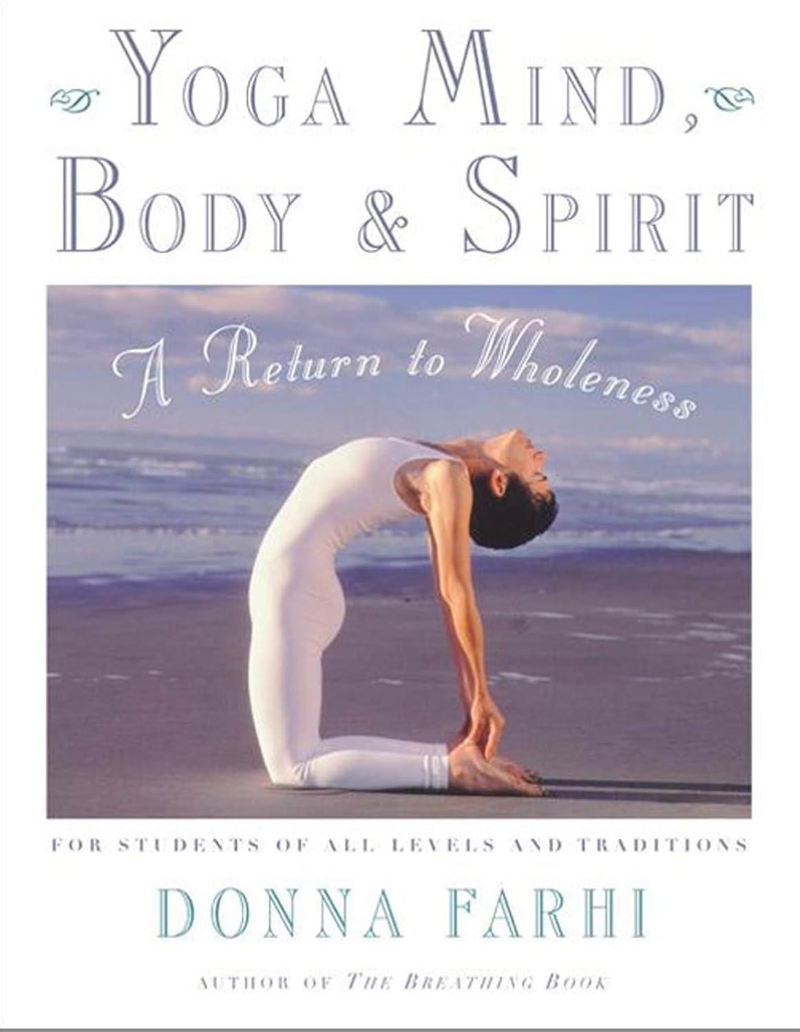 Yoga Mind, Body & Spirit: A Return to Wholeness - FULL INSTANT DOWNLOAD | PDF DOCX EPUB