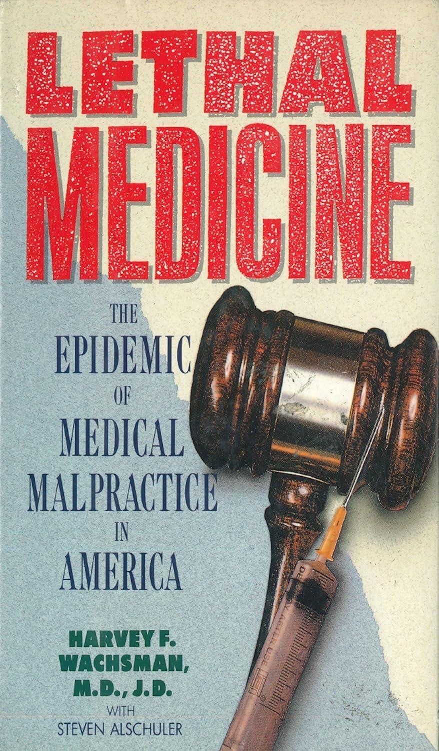 Lethal Medicine: The Epidemic Of Medical Malpractice In America - FULL INSTANT DOWNLOAD | PDF DOCX EPUB