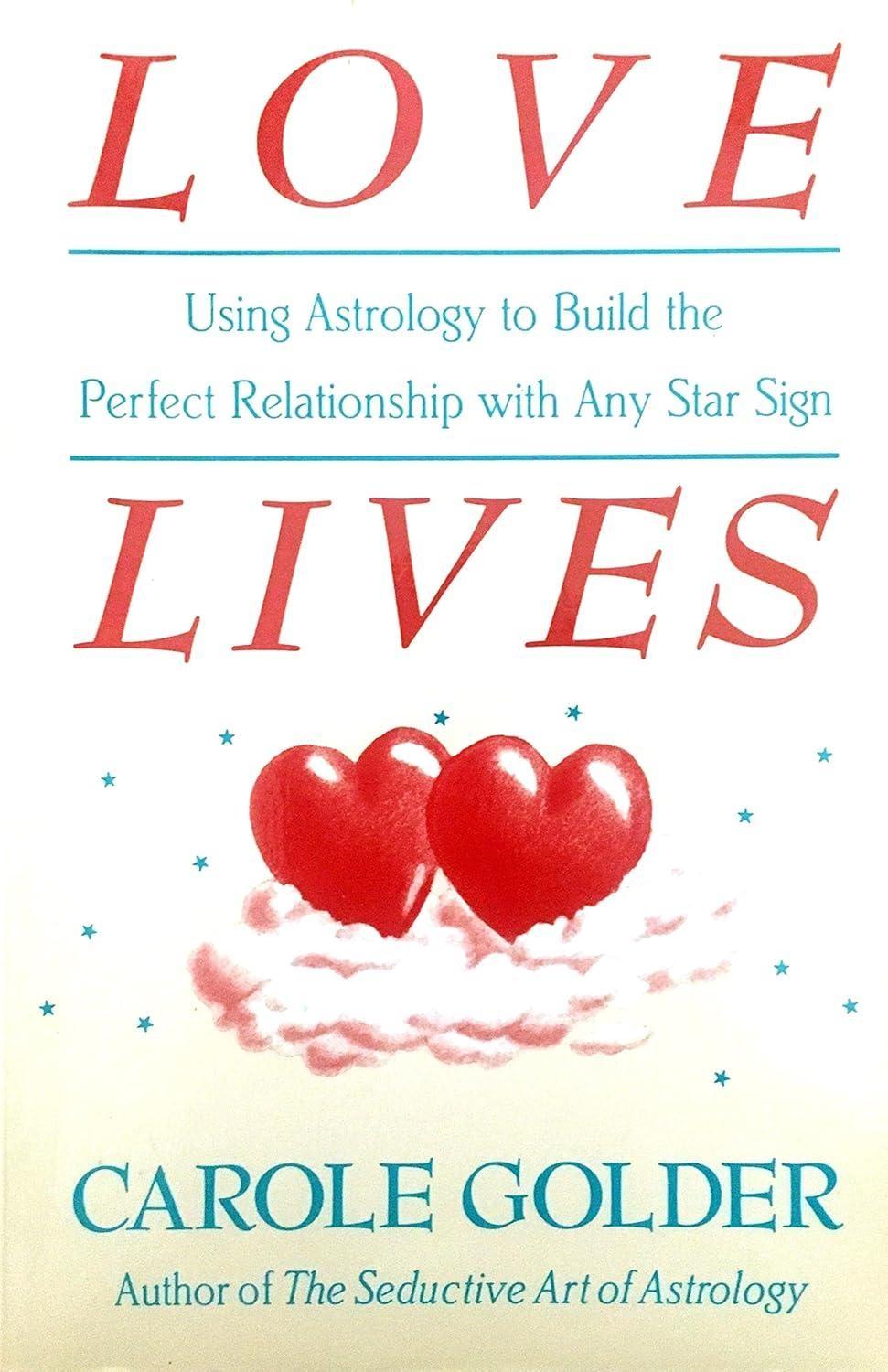 Love Lives: Using Astrology to Build the Perfect Relationship with Any Star Sign - FULL INSTANT DOWNLOAD | PDF DOCX EPUB