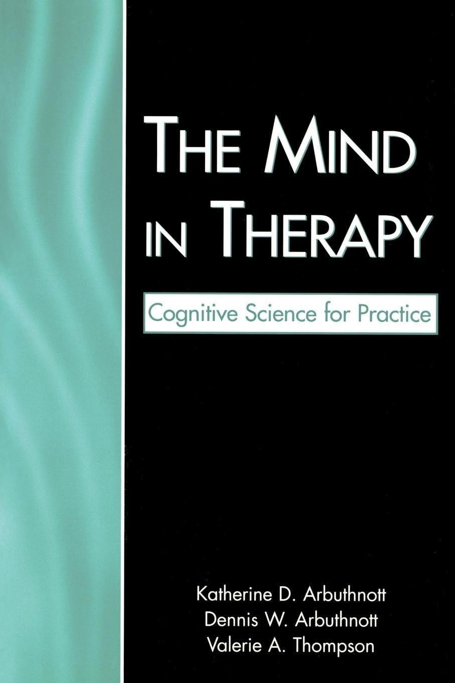 The Mind in Therapy: Cognitive Science for Practice, 1st Edition - FULL INSTANT DOWNLOAD | PDF DOCX EPUB