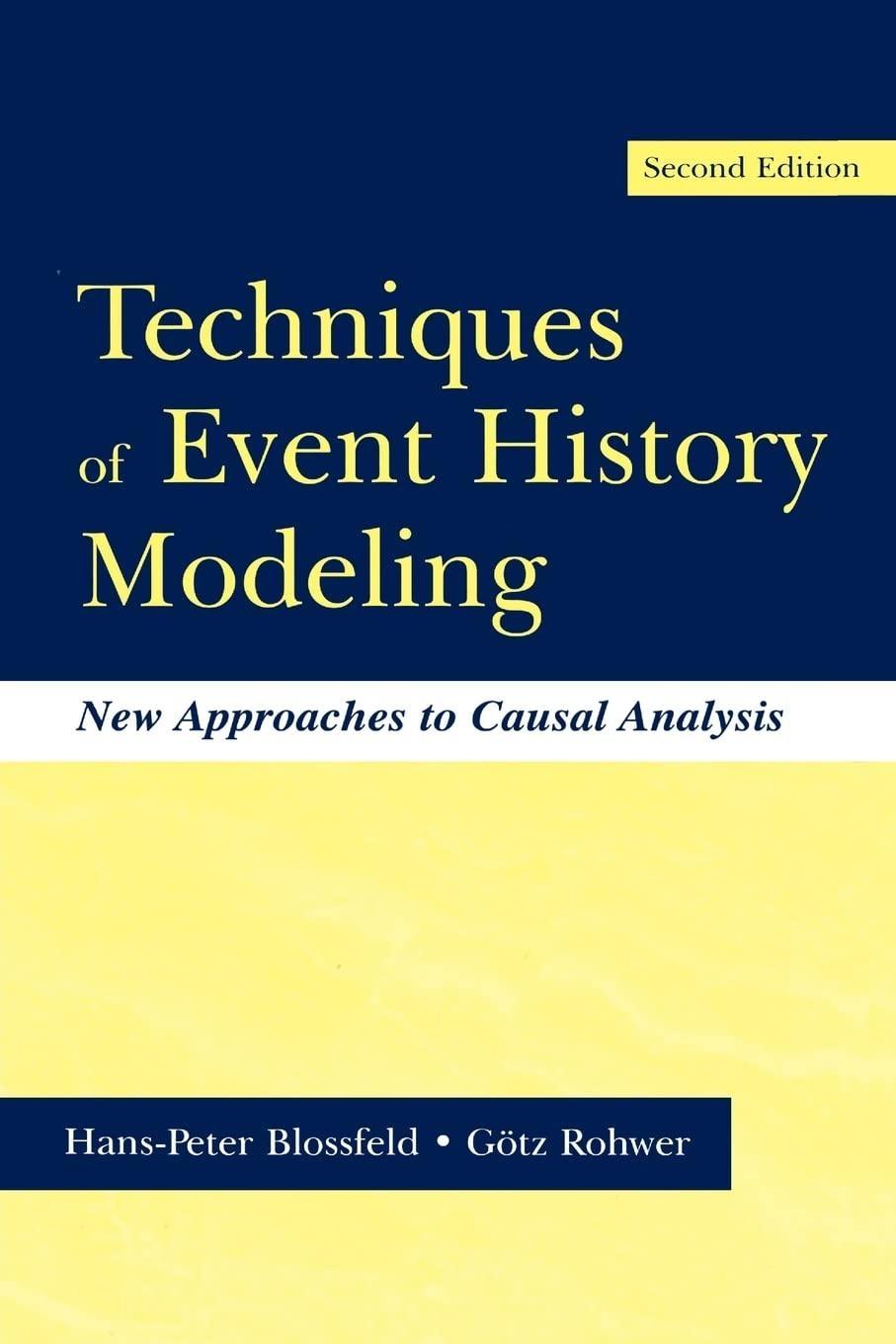 Techniques of Event History Modeling: New Approaches to Casual Analysis, 2nd Edition - FULL INSTANT DOWNLOAD | PDF DOCX EPUB