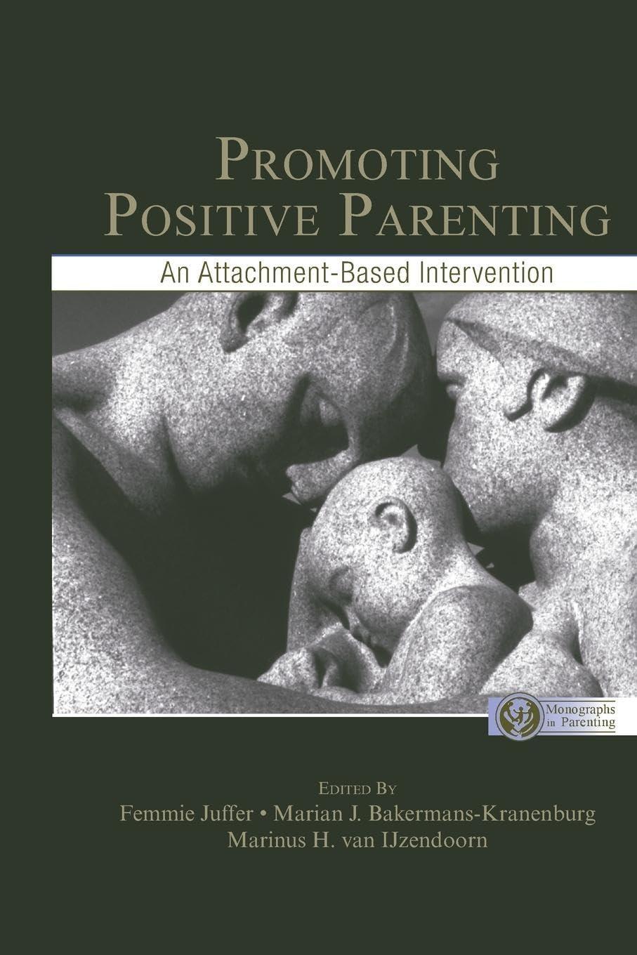 Promoting Positive Parenting: An Attachment-Based Intervention, 1st Edition - FULL INSTANT DOWNLOAD | PDF DOCX EPUB