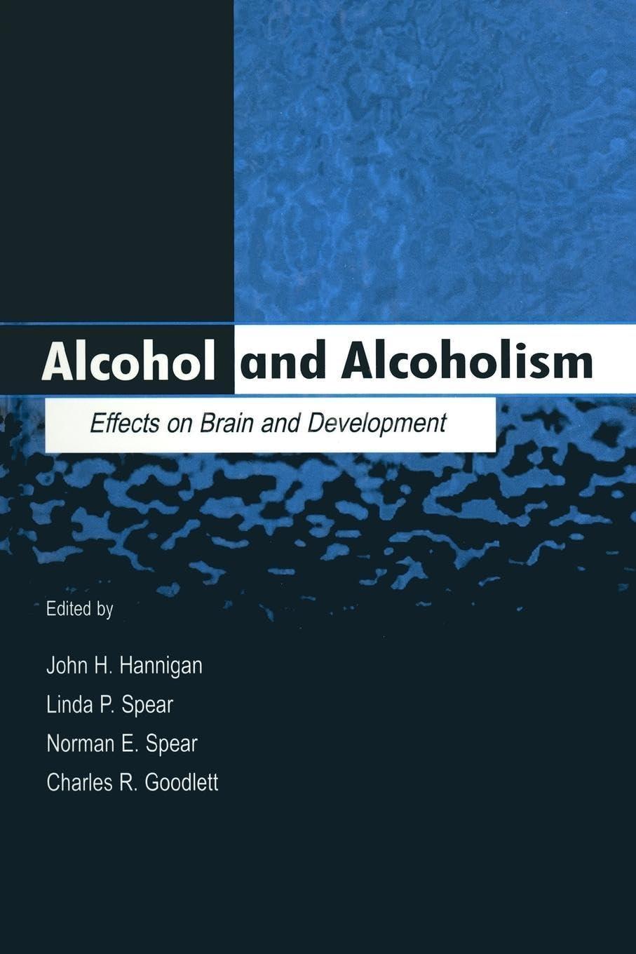 Alcohol and Alcoholism: Effects on Brain and Development, 1st Edition - FULL INSTANT DOWNLOAD | PDF DOCX EPUB