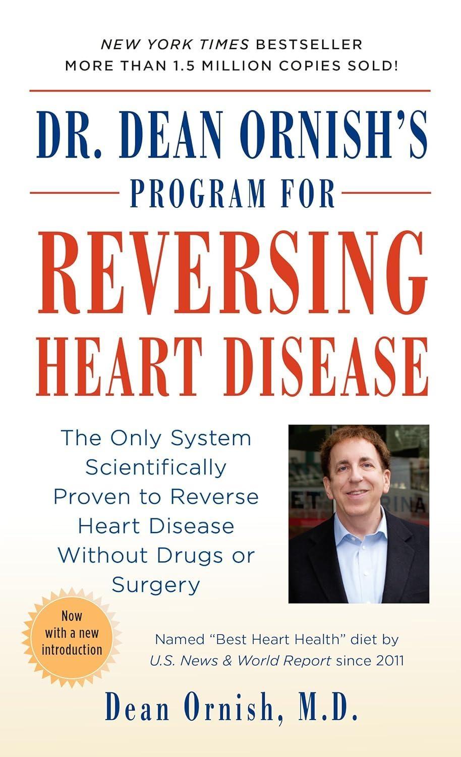Dr. Dean Ornish's Program for Reversing Heart Disease: The Only System Scientifically Proven to Reverse Heart Disease Without Drugs or Surgery - FULL INSTANT DOWNLOAD | PDF DOCX EPUB