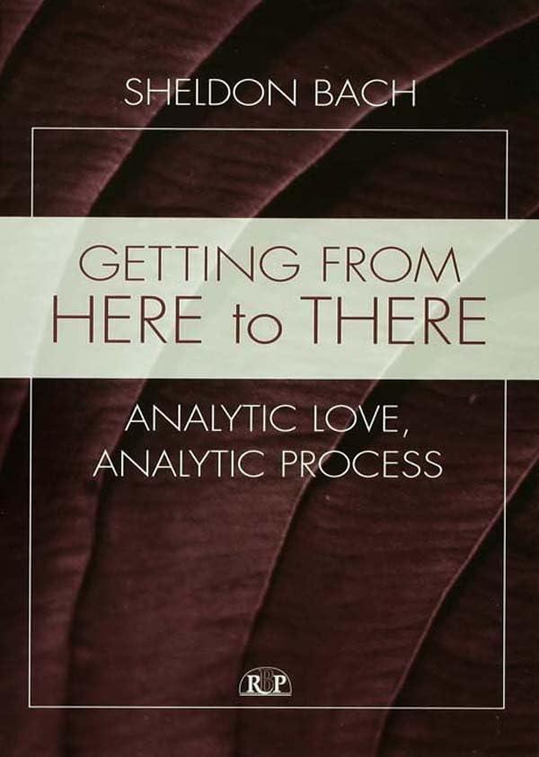 Getting From Here to There: Analytic Love, Analytic Process, 1st Edition - FULL INSTANT DOWNLOAD | PDF DOCX EPUB