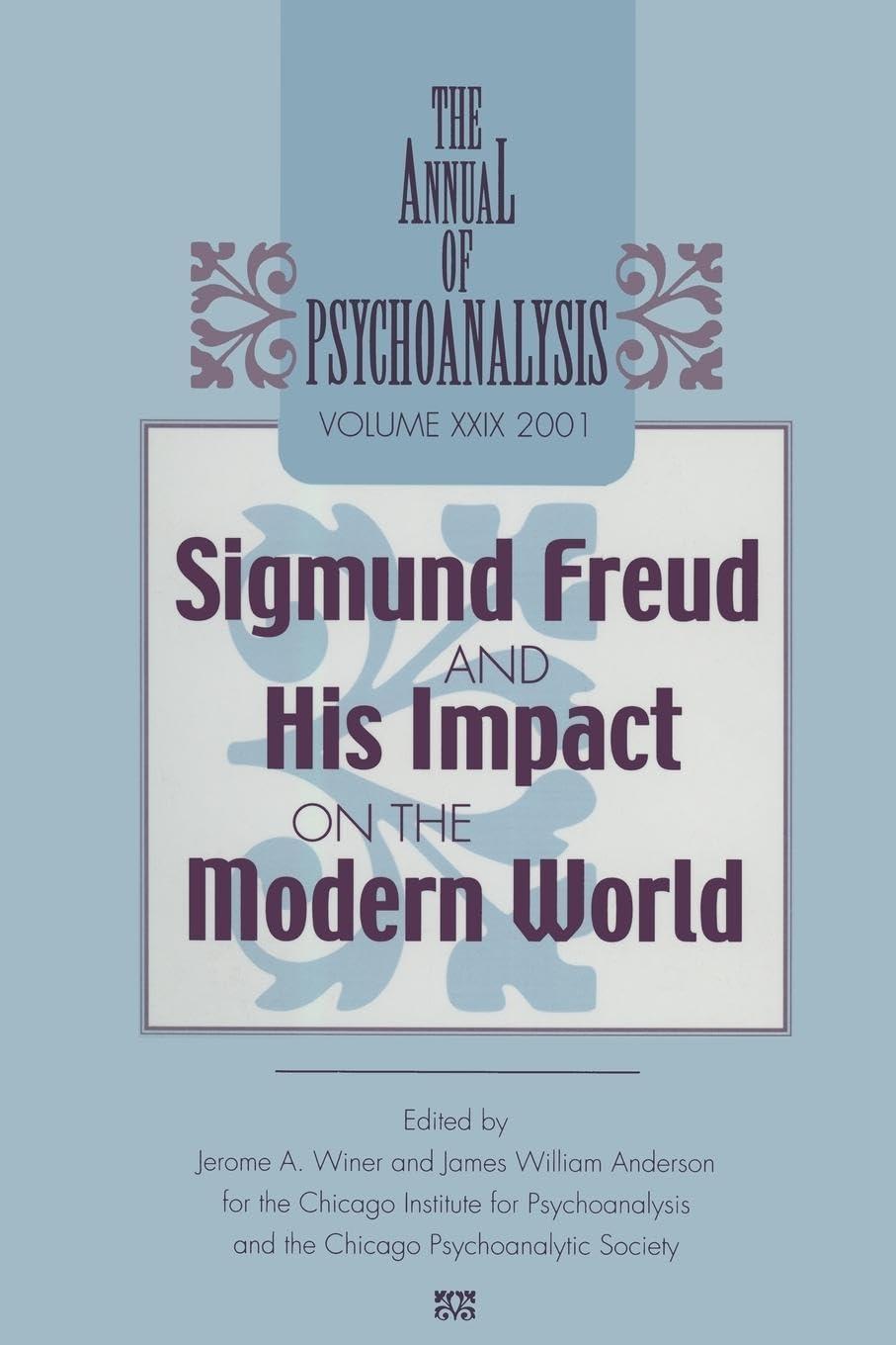 The Annual of Psychoanalysis, V. 29: Sigmund Freud and His Impact on the Modern World, 1st Edition - FULL INSTANT DOWNLOAD | PDF DOCX EPUB