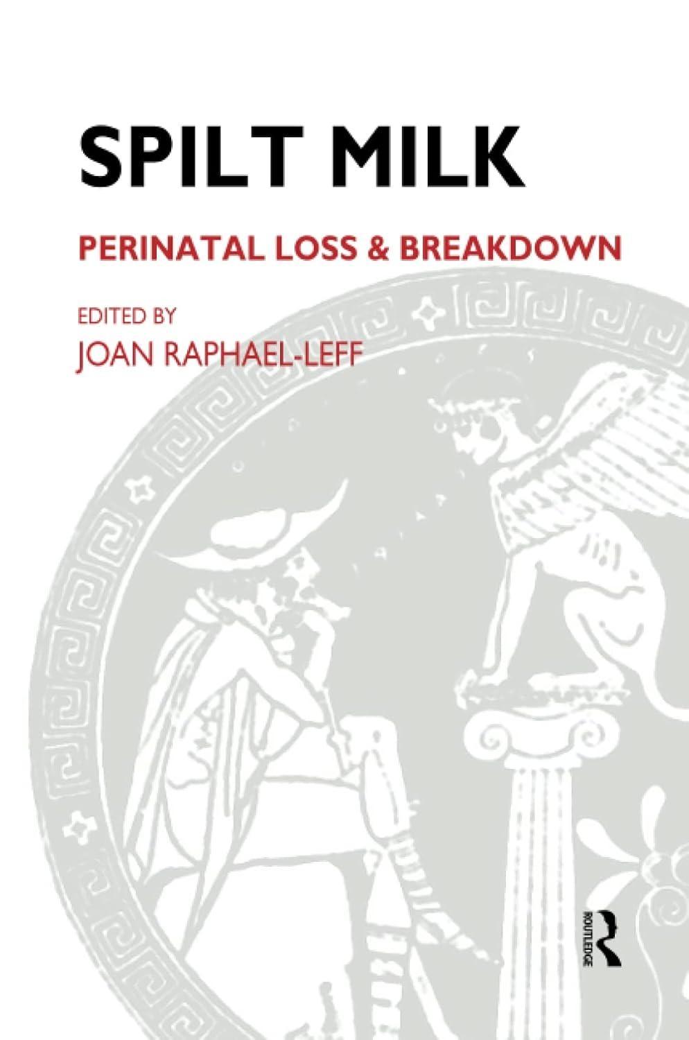 Spilt Milk: Perinatal Loss and Breakdown, 1st Edition - FULL INSTANT DOWNLOAD | PDF DOCX EPUB