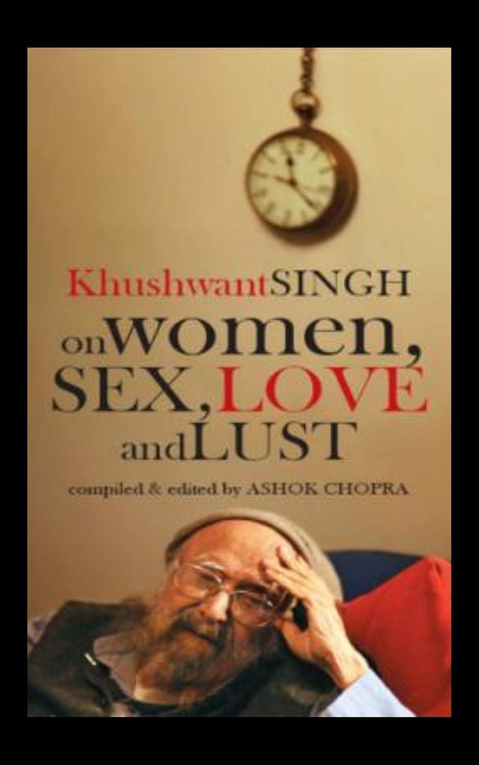 Khushwant Singh on Women, Sex, Love and Lust - FULL INSTANT DOWNLOAD | PDF DOCX EPUB