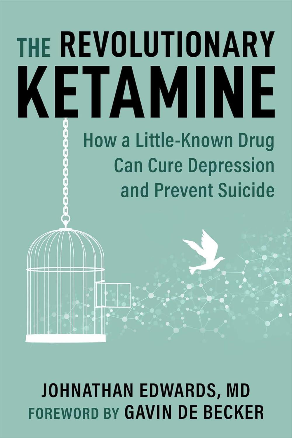 The Revolutionary Ketamine: The Safe Drug That Effectively Treats Depression and Prevents Suicide - FULL INSTANT DOWNLOAD | PDF DOCX EPUB