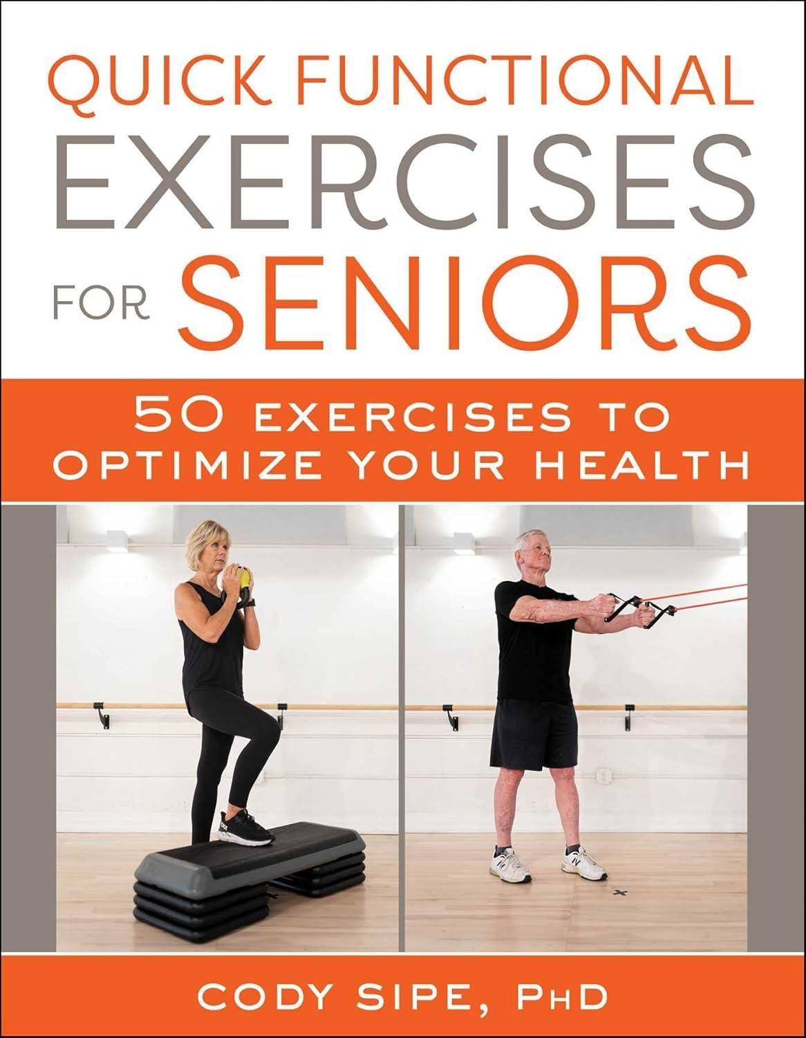 Quick Functional Exercises for Seniors: 50 Exercises to Optimize Your Health - FULL INSTANT DOWNLOAD | PDF DOCX EPUB
