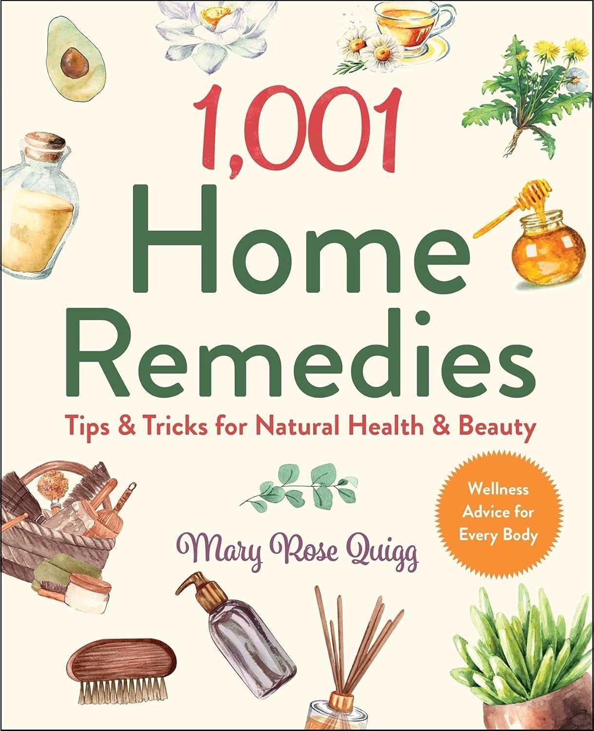 1,001 Home Remedies: Tips & Tricks for Natural Health & Beauty - FULL INSTANT DOWNLOAD | PDF DOCX EPUB