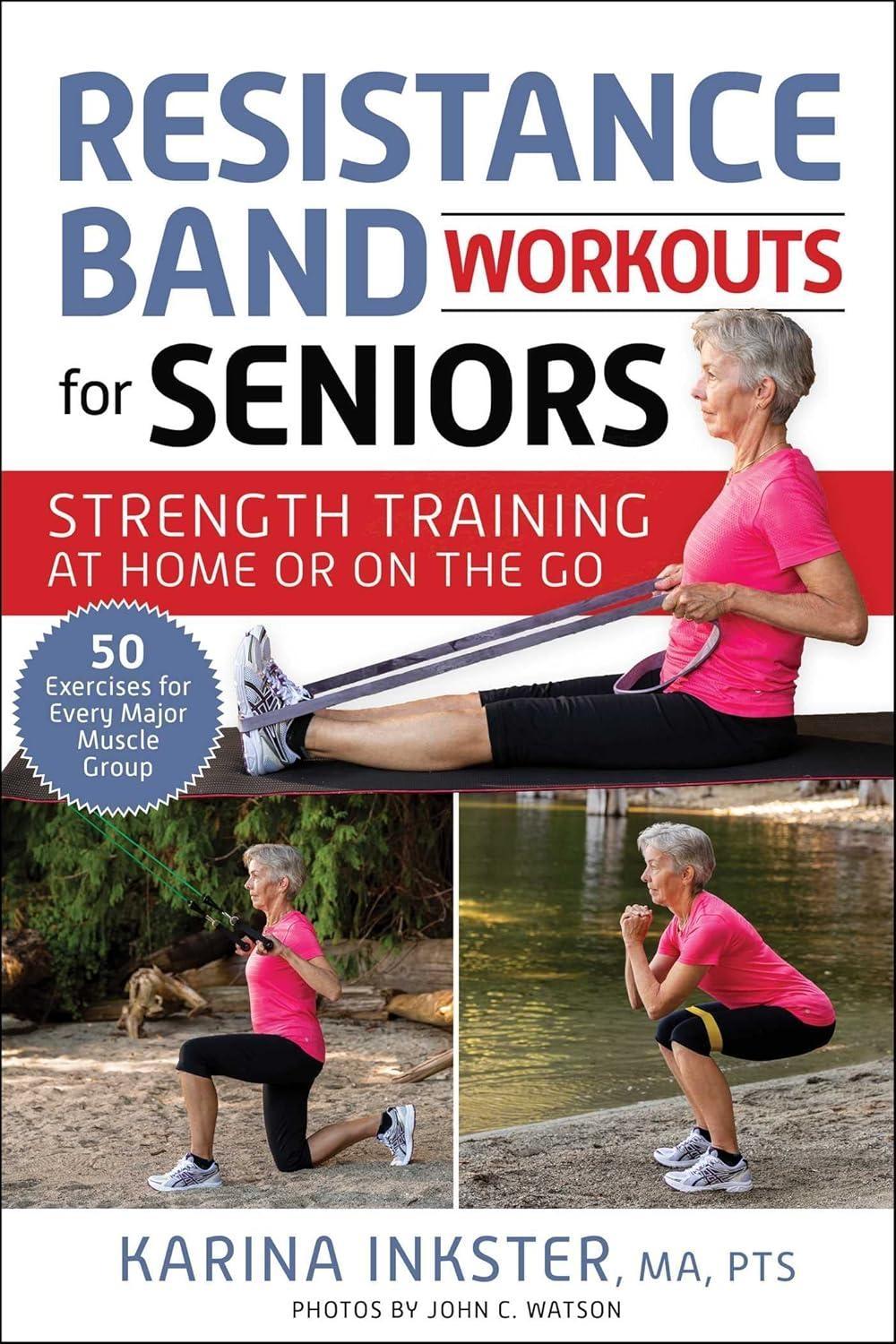 Resistance Band Workouts for Seniors: Strength Training at Home or on the Go - FULL INSTANT DOWNLOAD | PDF DOCX EPUB