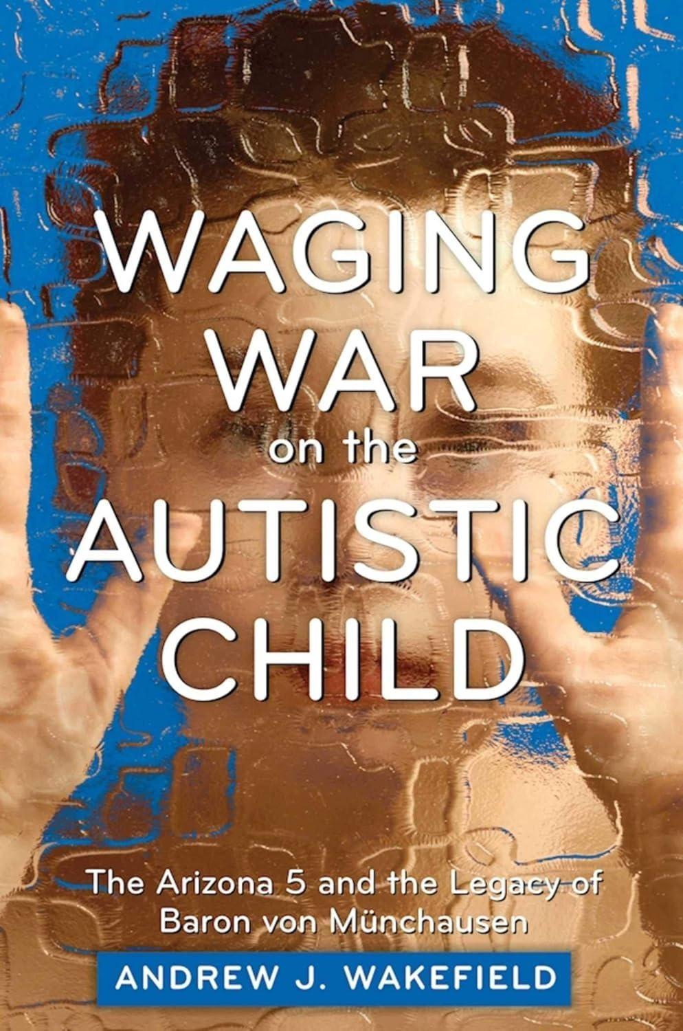 Waging War on the Autistic Child - FULL INSTANT DOWNLOAD | PDF DOCX EPUB