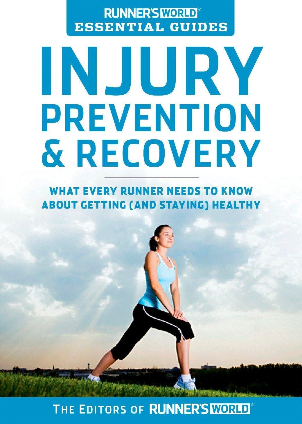 Runner's World Essential Guides: Injury Prevention & Recovery: What Every Runner Needs to Know About Getting (and Staying) Healthy - FULL INSTANT DOWNLOAD | PDF DOCX EPUB