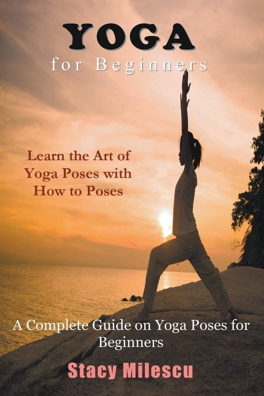 Yoga for Beginners - FULL INSTANT DOWNLOAD | PDF DOCX EPUB