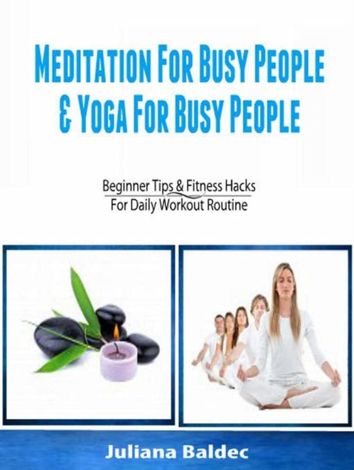 Meditation For Busy People & Yoga For Busy People - FULL INSTANT DOWNLOAD | PDF DOCX EPUB