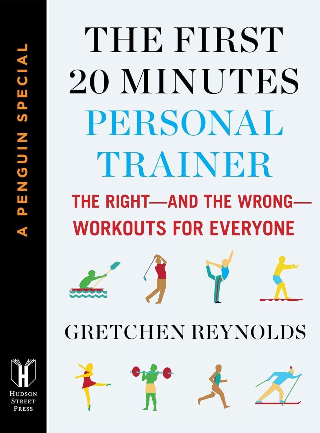 The First 20 Minutes Personal Trainer: The Right--and the Wrong--Workouts for Everyone (A Penguin Special from Hudson S treet Press) - FULL INSTANT DOWNLOAD | PDF DOCX EPUB