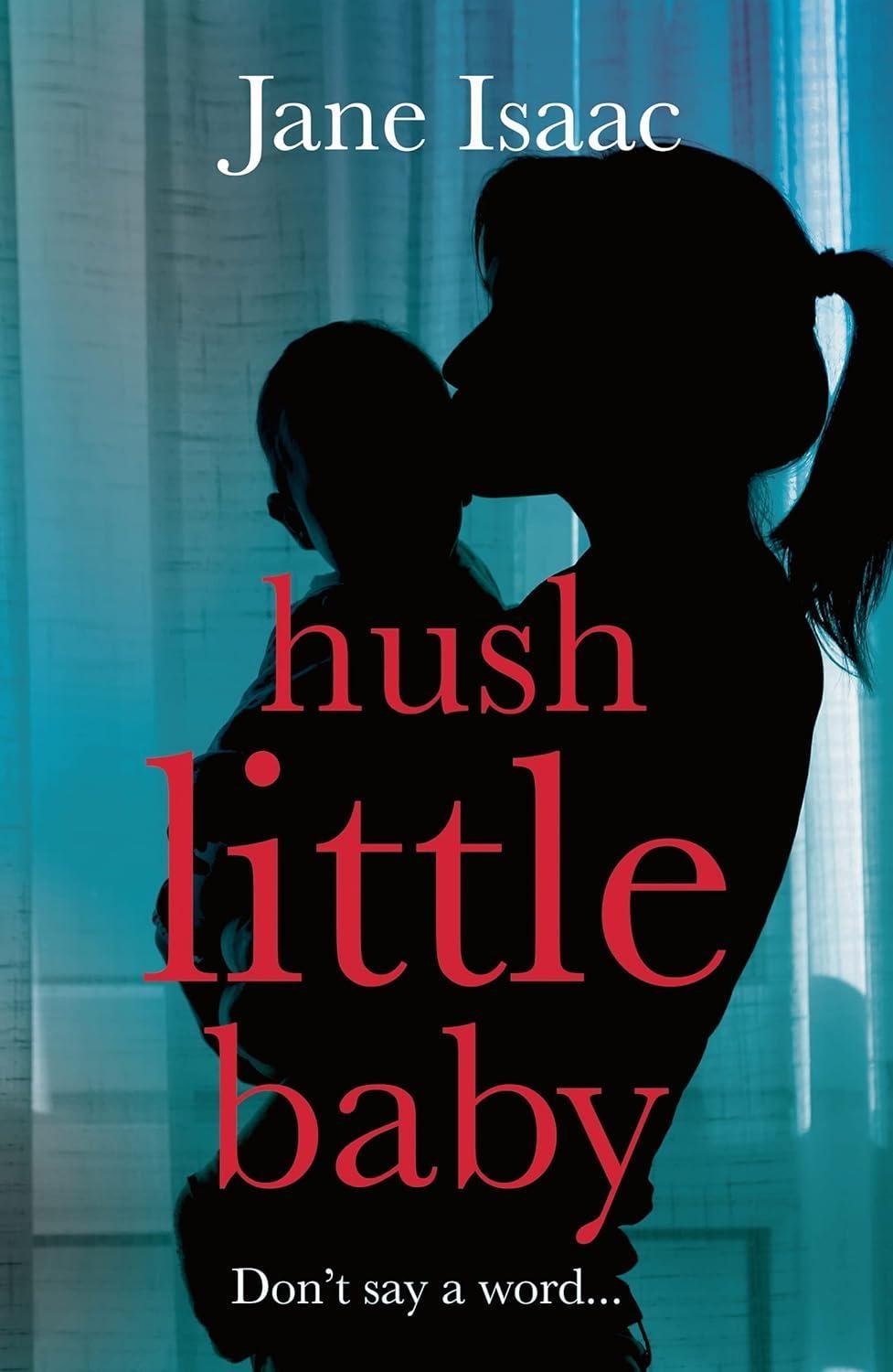 Hush Little Baby: the electrifying new domestic crime thriller, 1st Edition - FULL INSTANT DOWNLOAD | PDF DOCX EPUB