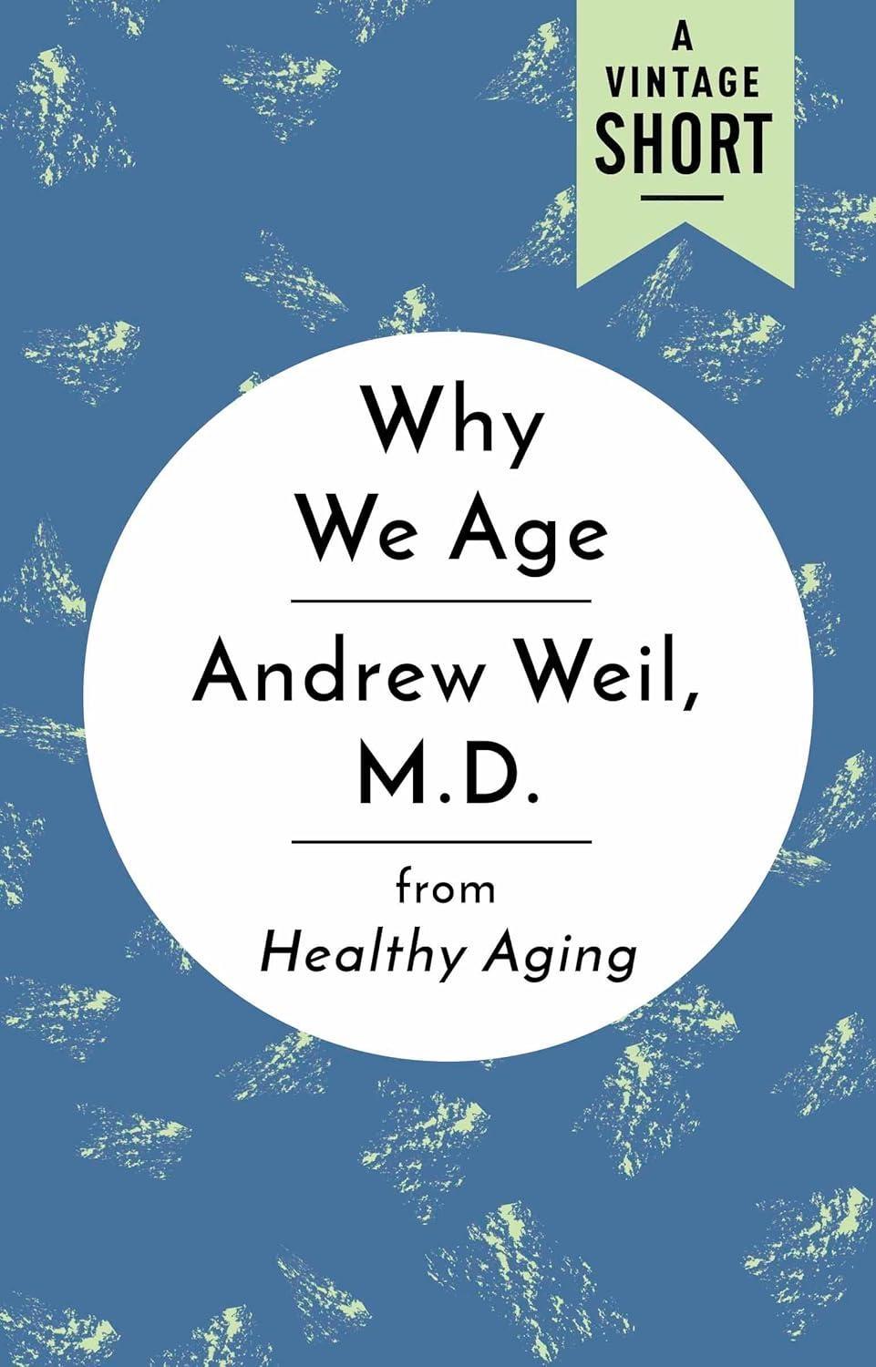 Why We Age: from Healthy Aging - FULL INSTANT DOWNLOAD | PDF DOCX EPUB