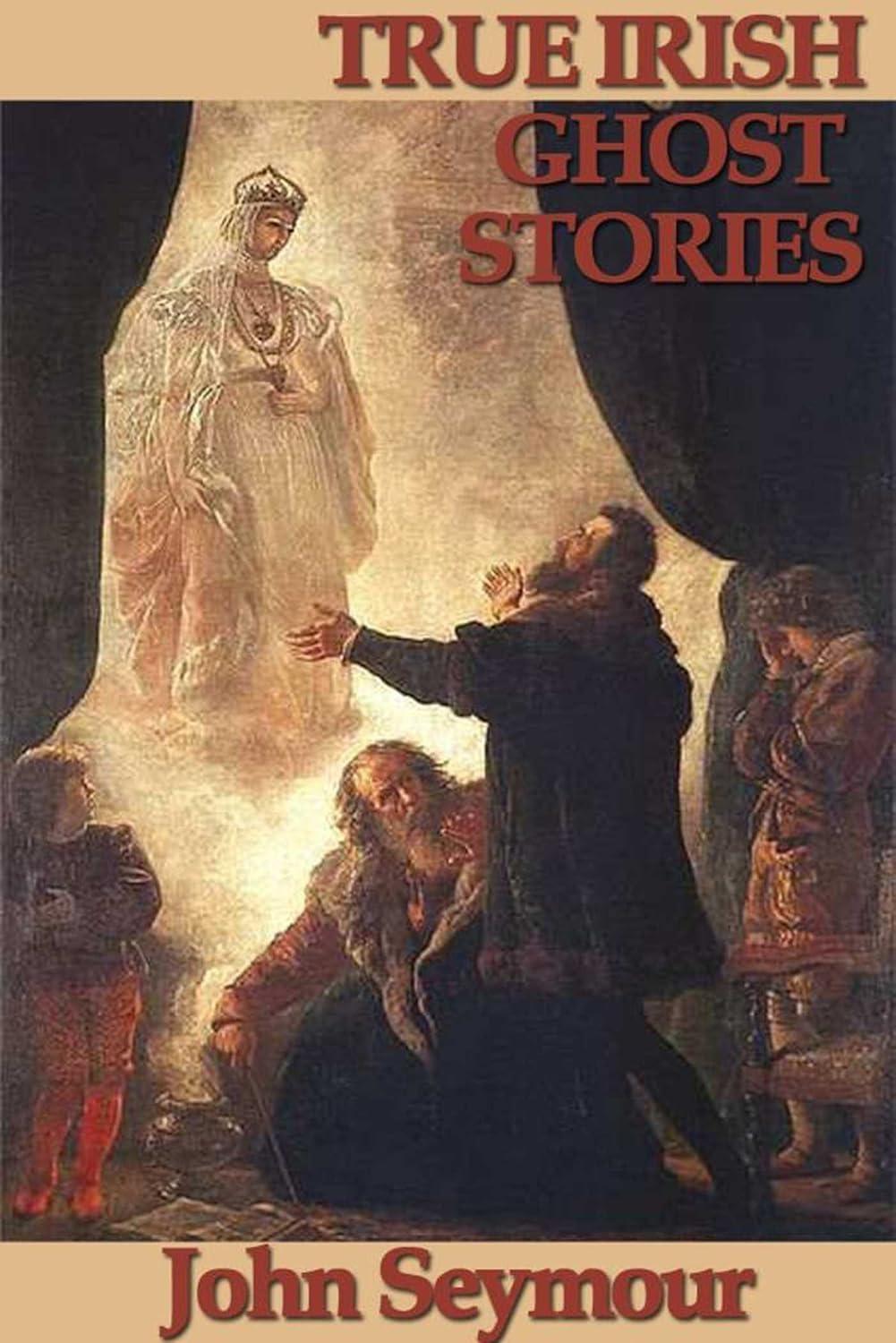 True Irish Ghost Stories - FULL INSTANT DOWNLOAD | PDF DOCX EPUB