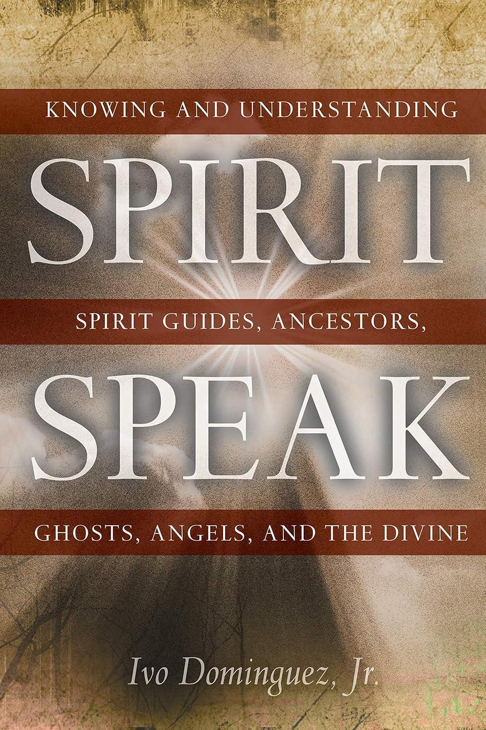 Spirit Speak: Knowing and Understanding Spirit Guides, Ancestors, Ghosts, Angels, and the Divine - FULL INSTANT DOWNLOAD | PDF DOCX EPUB