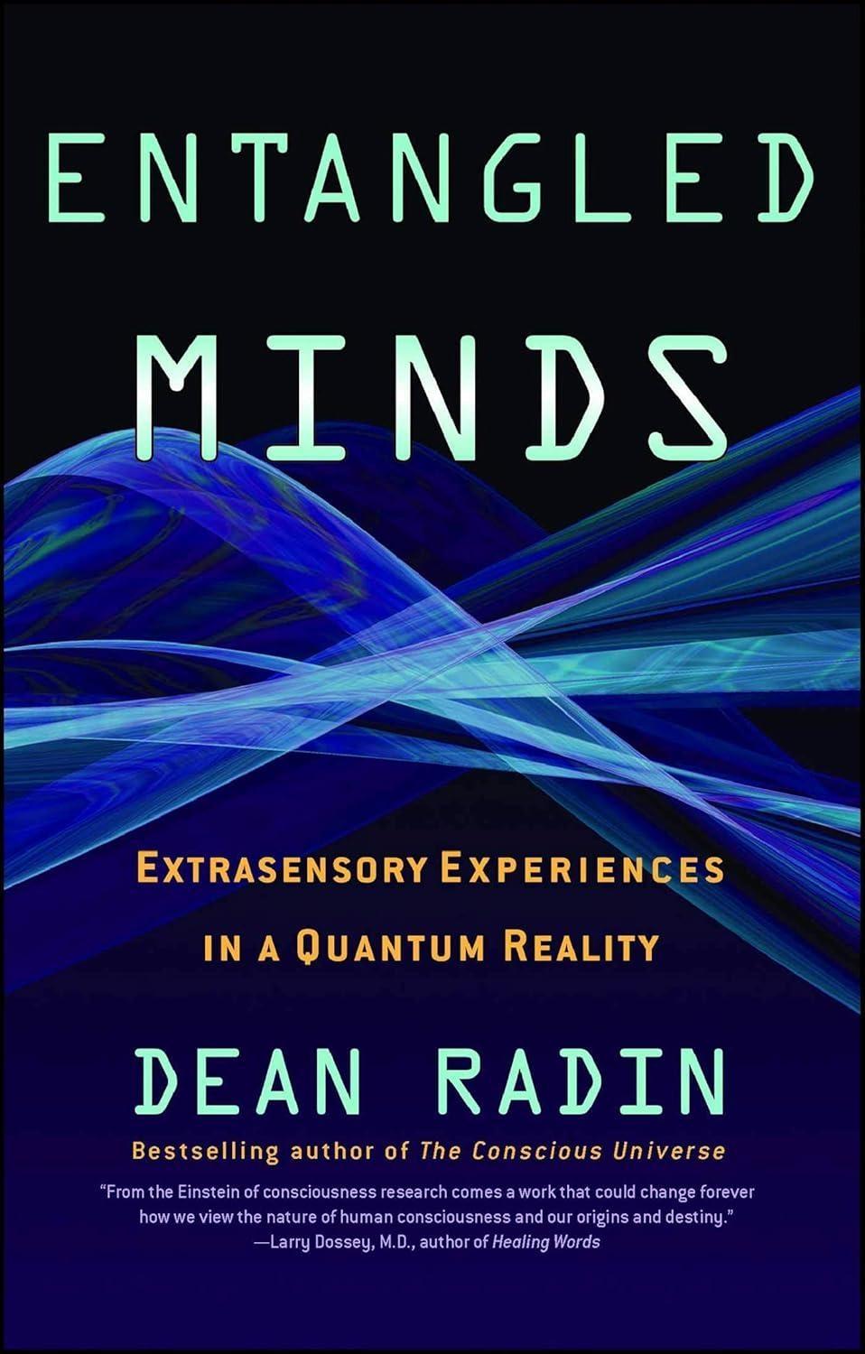 Entangled Minds: Extrasensory Experiences in a Quantum Reality - FULL INSTANT DOWNLOAD | PDF DOCX EPUB