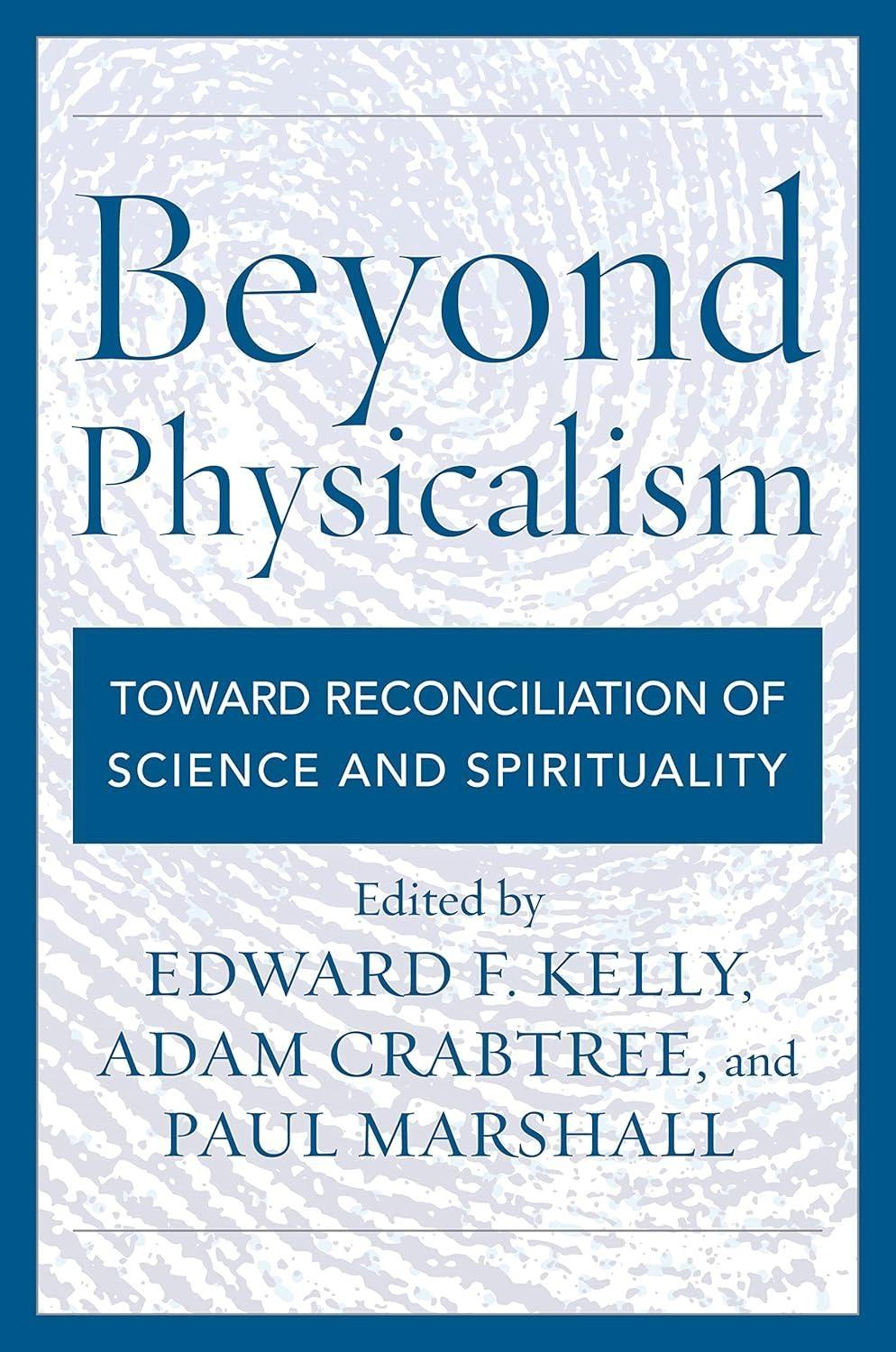 Beyond Physicalism: Toward Reconciliation of Science and Spirituality - FULL INSTANT DOWNLOAD | PDF DOCX EPUB