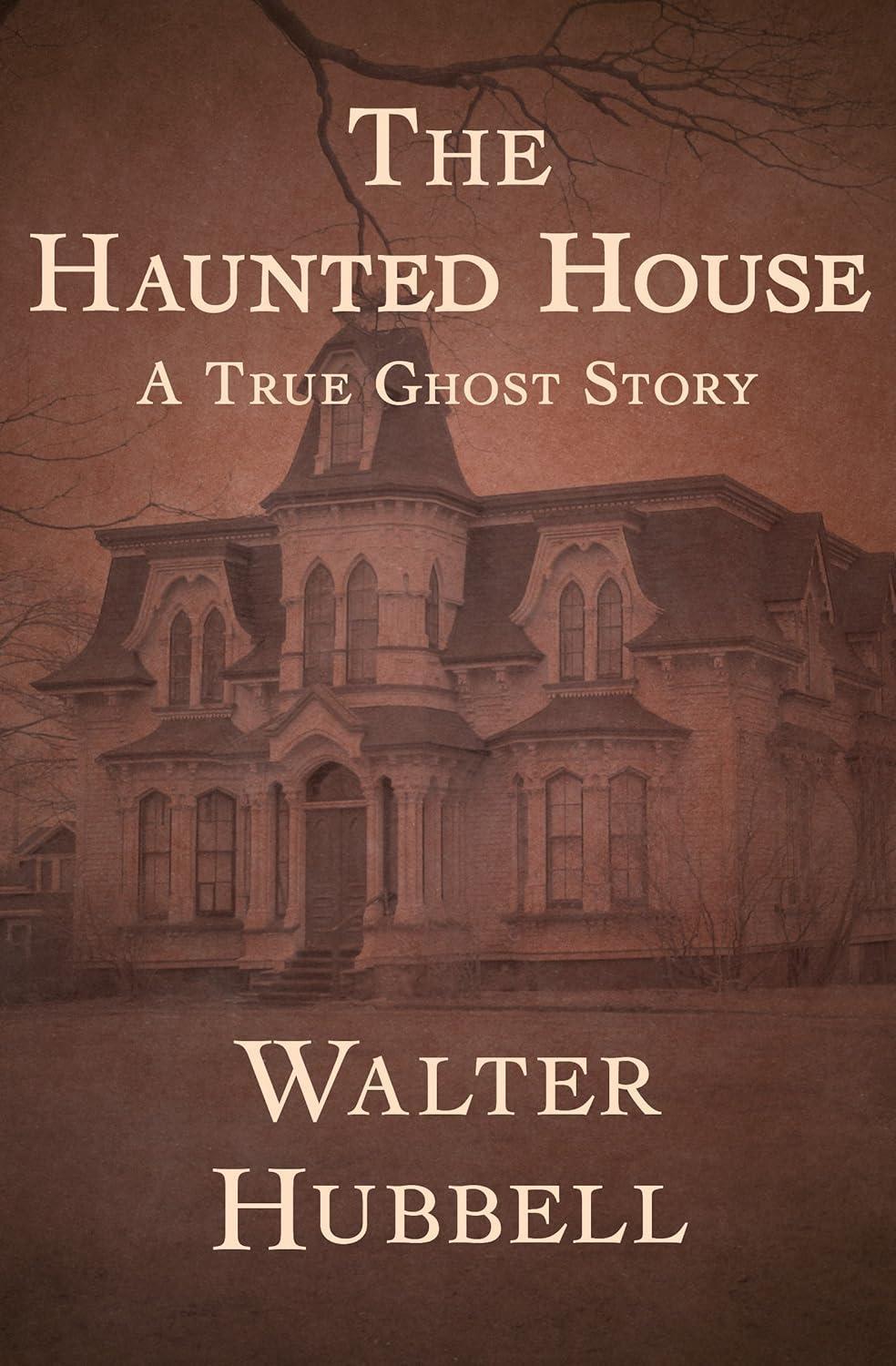The Haunted House: A True Ghost Story - FULL INSTANT DOWNLOAD | PDF DOCX EPUB