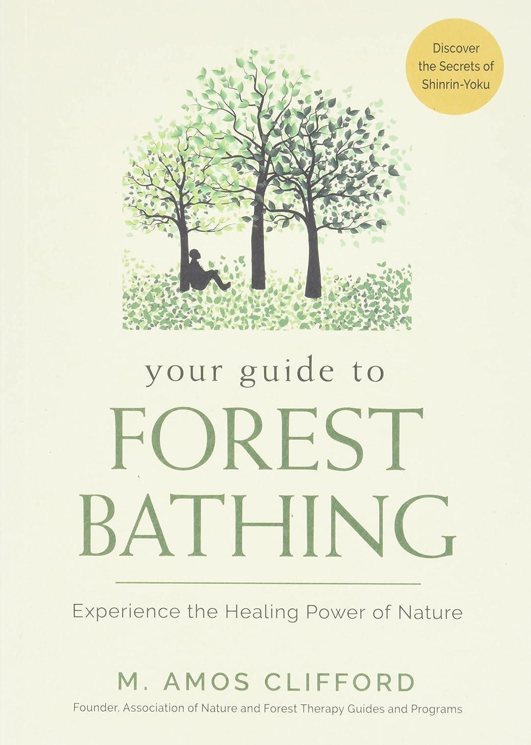 Your Guide to Forest Bathing: Experience the Healing Power of Nature - FULL INSTANT DOWNLOAD | PDF DOCX EPUB