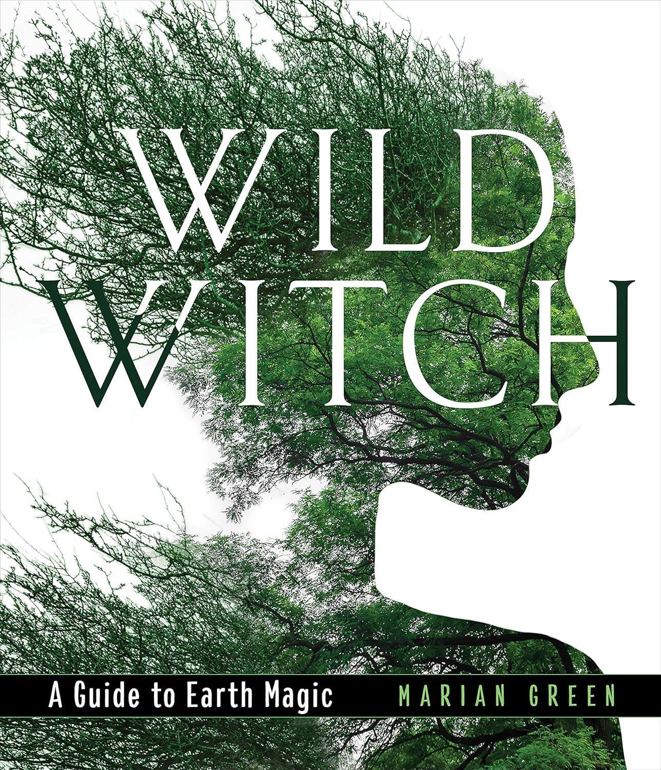 Wild Witch: A Guide to Earth Magic - FULL INSTANT DOWNLOAD | PDF DOCX EPUB