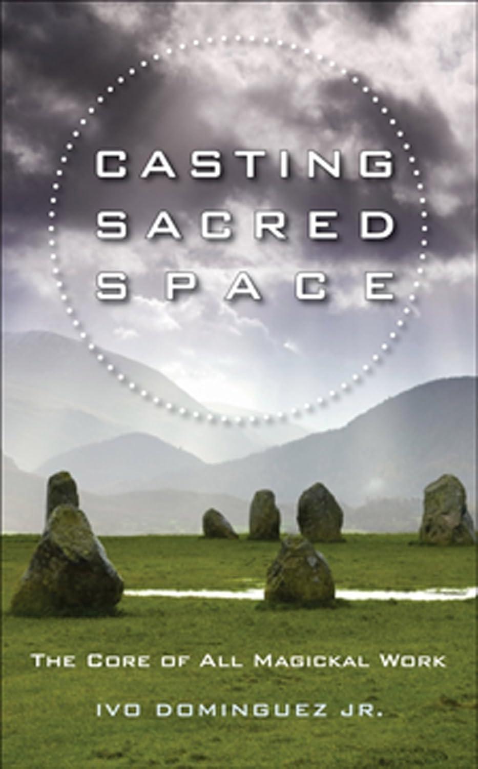 Casting Sacred Space: The Core of All Magickal Work - FULL INSTANT DOWNLOAD | PDF DOCX EPUB