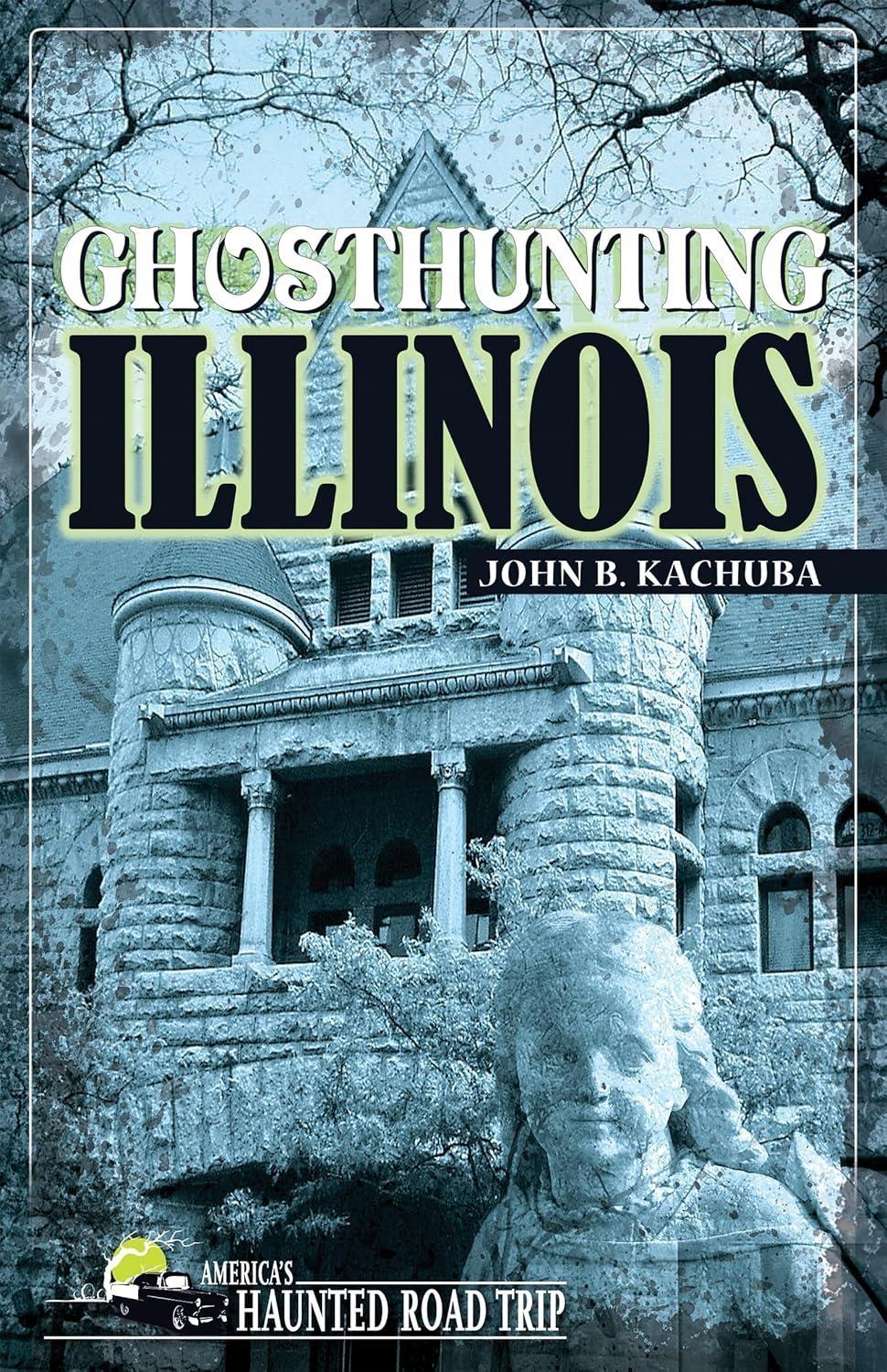 Ghosthunting Illinois - FULL INSTANT DOWNLOAD | PDF DOCX EPUB