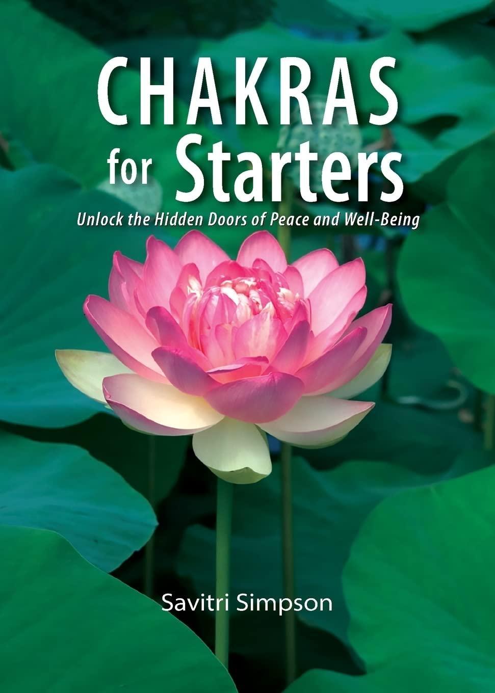 Chakras for Starters: Unlock the Hidden Doors to Peace & Well-Being - FULL INSTANT DOWNLOAD | PDF DOCX EPUB