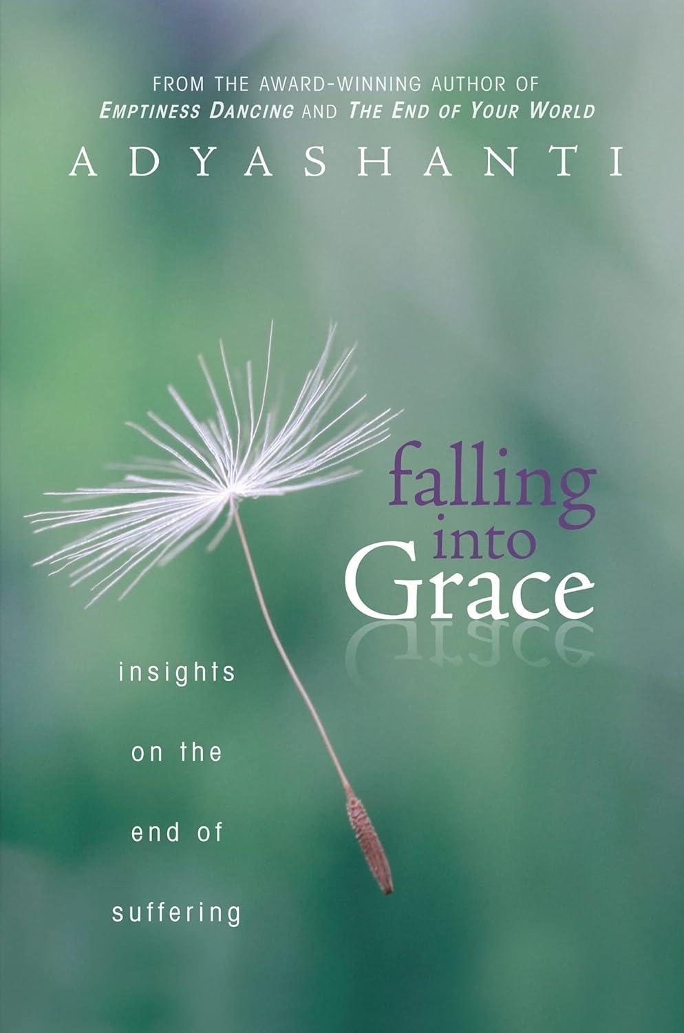 Falling into Grace: Insights on the End of Suffering - FULL INSTANT DOWNLOAD | PDF DOCX EPUB