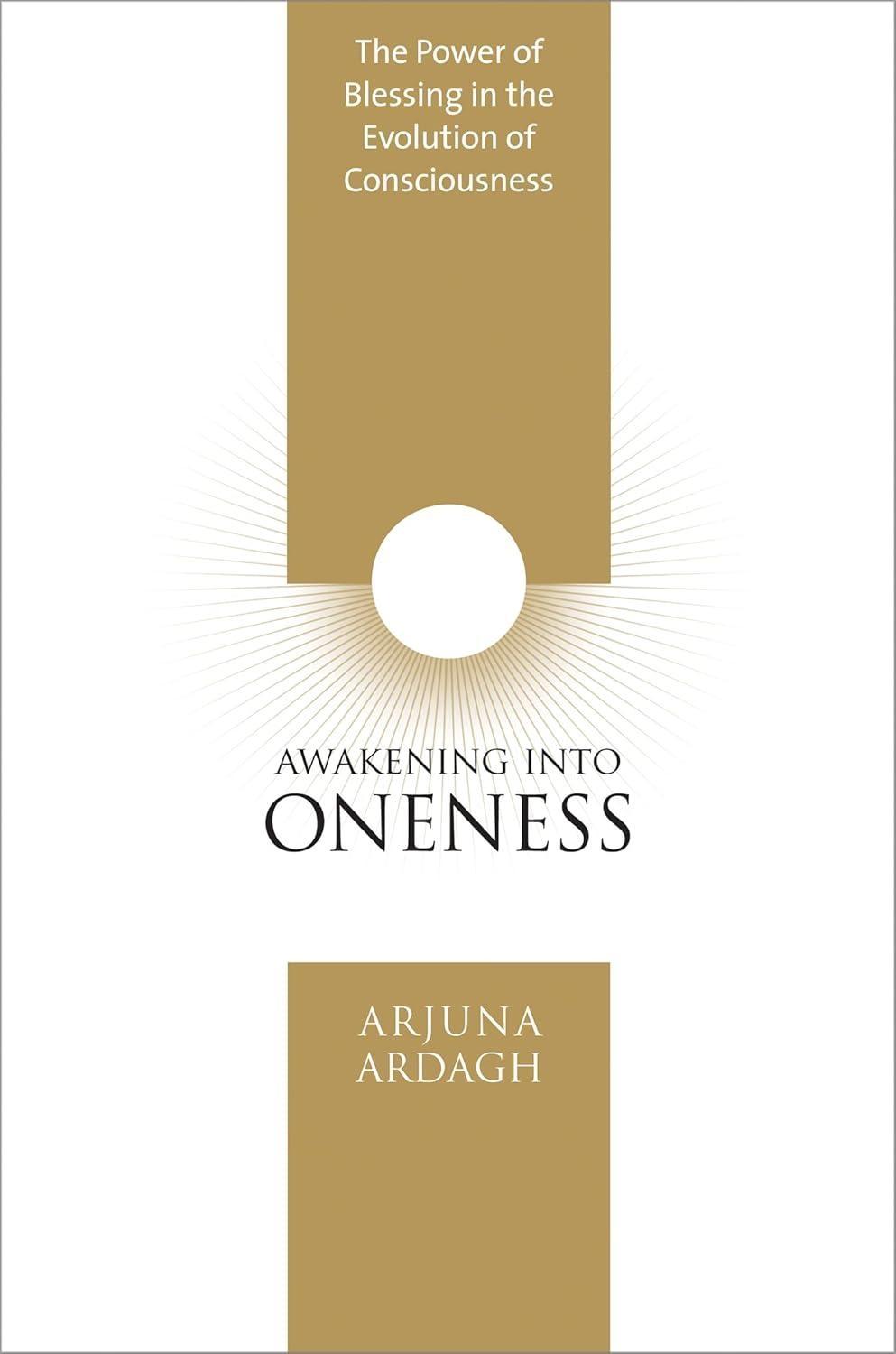Awakening into Oneness: The Power of Blessing in the Evolution of Consciousness - FULL INSTANT DOWNLOAD | PDF DOCX EPUB
