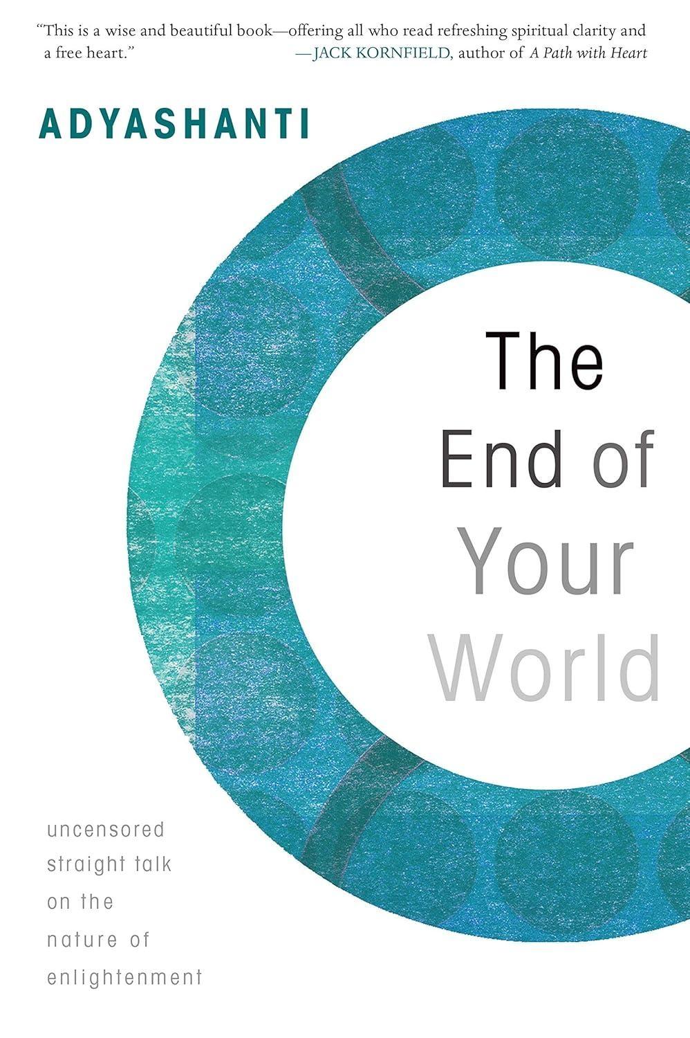 The End of Your World: Uncensored Straight Talk on the Nature of Enlightenment - FULL INSTANT DOWNLOAD | PDF DOCX EPUB