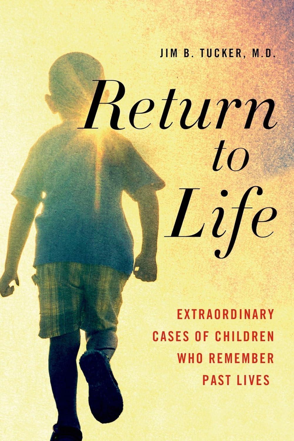 Return to Life: Extraordinary Cases of Children Who Remember Past Lives - FULL INSTANT DOWNLOAD | PDF DOCX EPUB