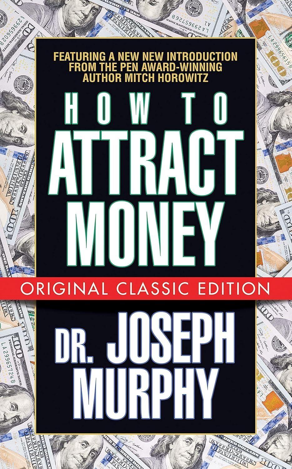 How to Attract Money: The Complete Original Edition (Simple Success Guides) - FULL INSTANT DOWNLOAD | PDF DOCX EPUB