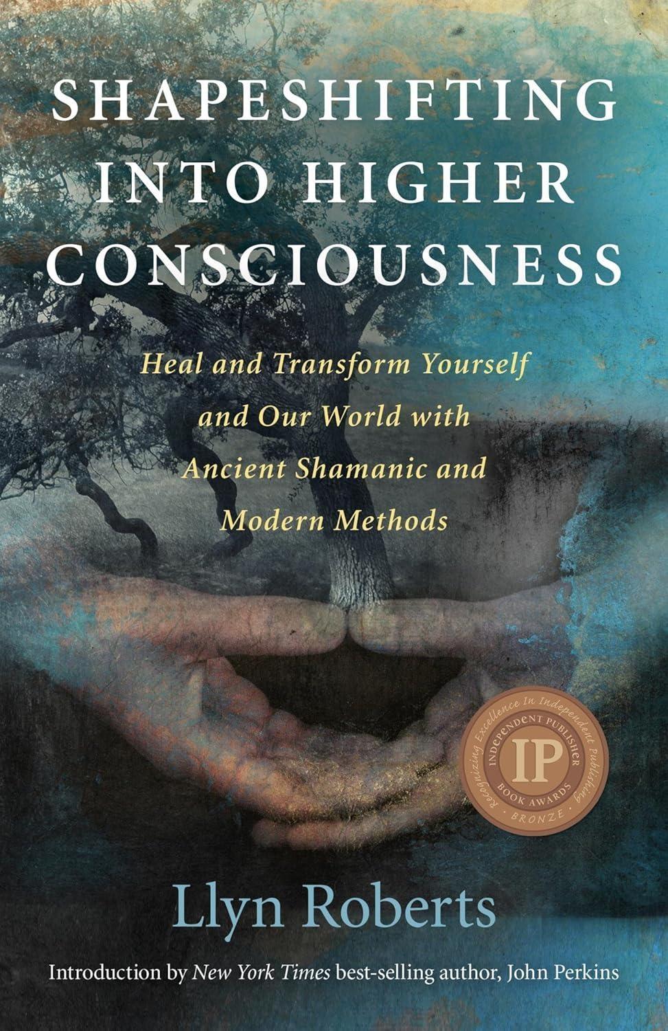 Shapeshifting into Higher Consciousness: Heal and Transform Yourself and Our World with Ancient Shamanic and Modern Methods - FULL INSTANT DOWNLOAD | PDF DOCX EPUB