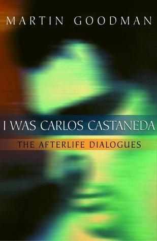 I Was Carlos Castaneda: The Afterlife Dialogues - FULL INSTANT DOWNLOAD | PDF DOCX EPUB