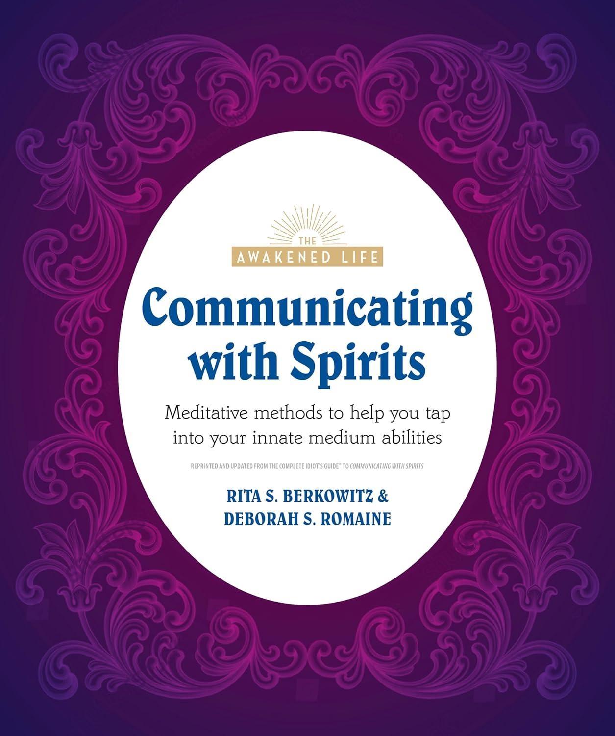 Communicating with Spirits: Meditative Methods to Help You Tap Into Your Innate Medium Abilities - FULL INSTANT DOWNLOAD | PDF DOCX EPUB