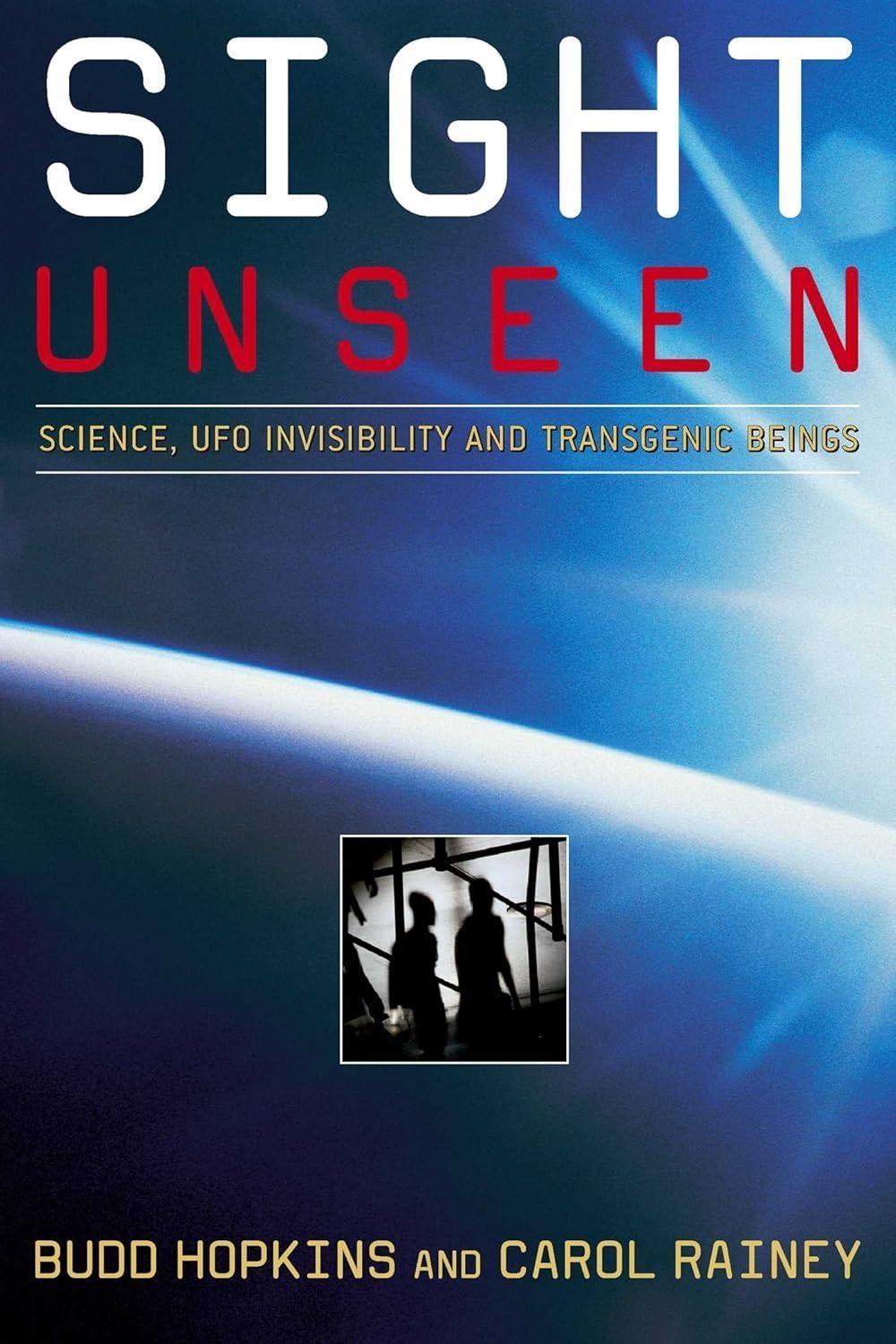 Sight Unseen: Science, UFO Invisibility, and Transgenic Beings - FULL INSTANT DOWNLOAD | PDF DOCX EPUB