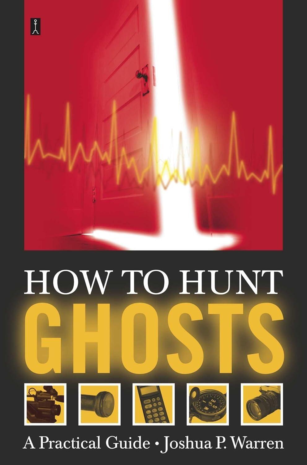 How to Hunt Ghosts: A Practical Guide - FULL INSTANT DOWNLOAD | PDF DOCX EPUB