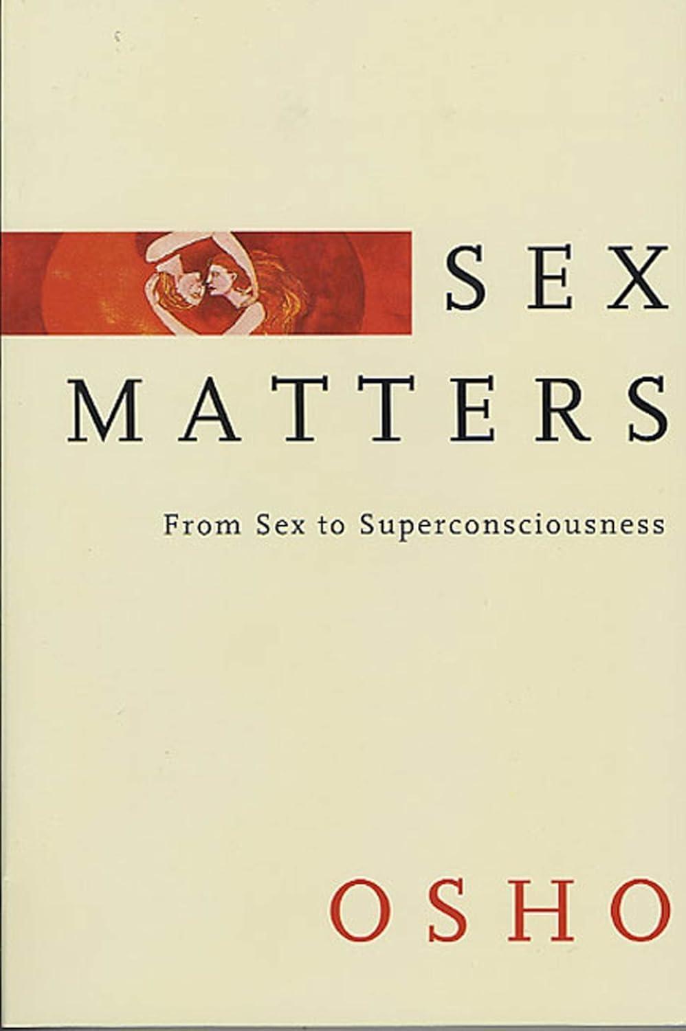 Sex Matters: From Sex to Superconsciousness - FULL INSTANT DOWNLOAD | PDF DOCX EPUB