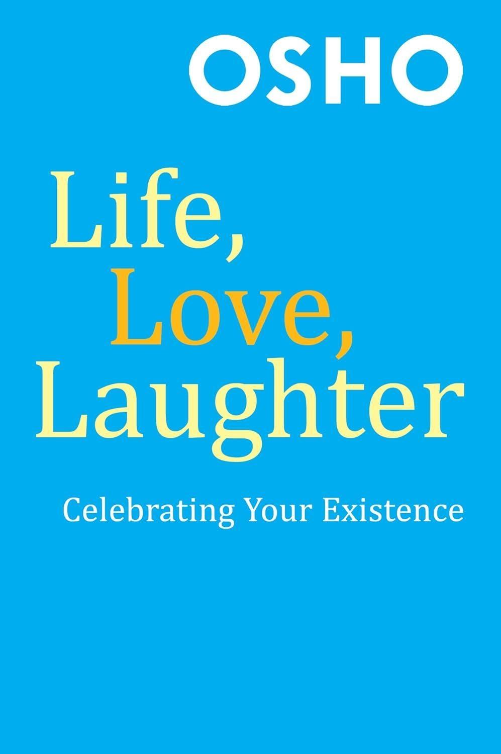 Life, Love, Laughter: Celebrating Your Existence - FULL INSTANT DOWNLOAD | PDF DOCX EPUB