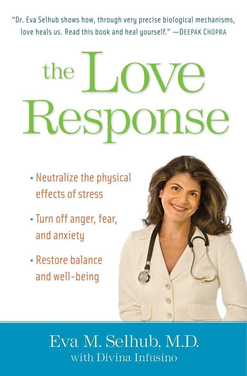 The Love Response: Your Prescription to Turn Off Fear, Anger, and Anxiety to Achieve Vibrant Health and Transform Your Life - FULL INSTANT DOWNLOAD | PDF DOCX EPUB