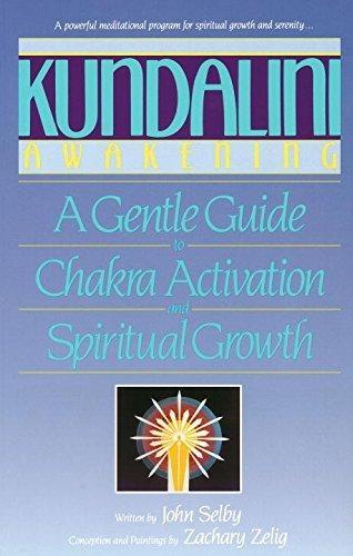 Kundalini Awakening: A Gentle Guide to Chakra Activation and Spiritual Growth - FULL INSTANT DOWNLOAD | PDF DOCX EPUB